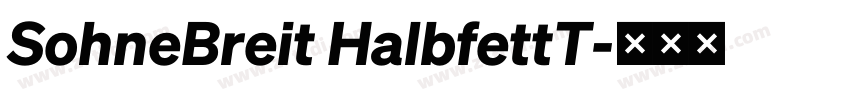 SohneBreit HalbfettT字体转换 SohneBreit HalbfettT字体转换